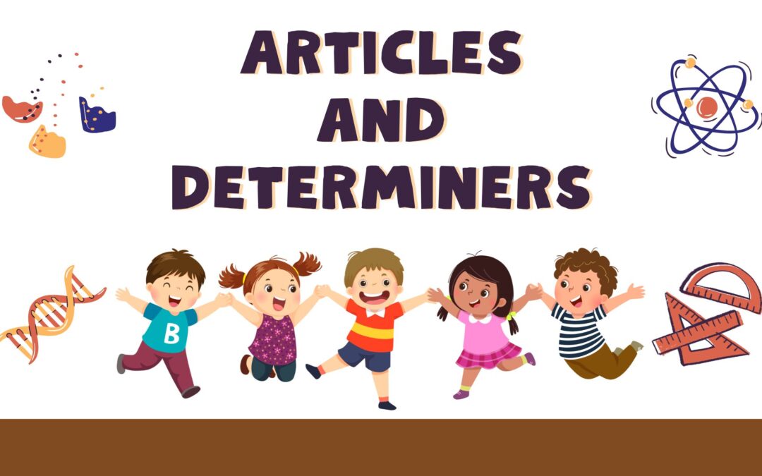 Articles and Determiners for Kids | Easy English Grammar Guide