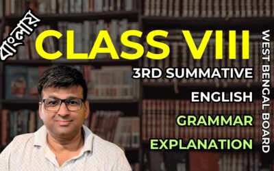 Class 8 3rd Summative English Grammar – Based on Ray & Martin (WBBSE)
