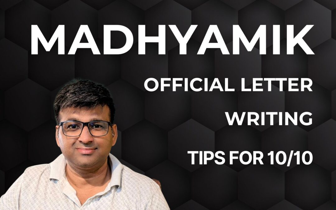 Madhyamik Official Letter Writing: Proven Way to Score 10/10